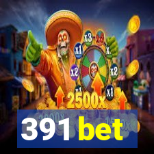 391 bet